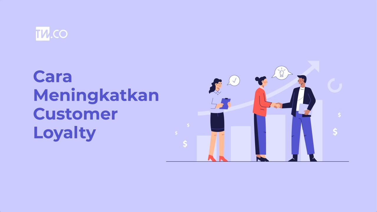 Cara Meningkatkan Loyalitas Pelanggan Di E-Commerce