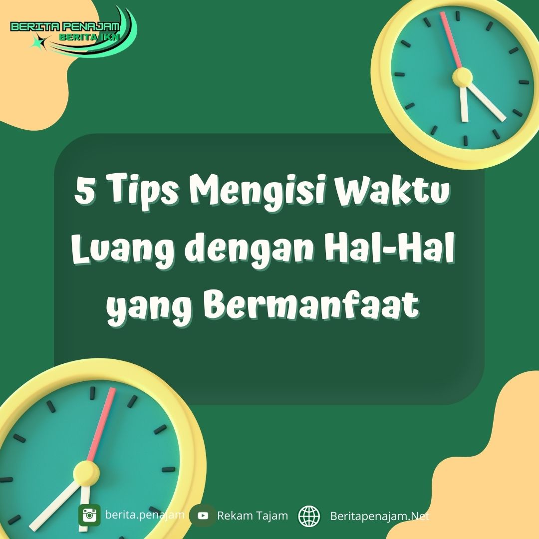 Ide Kreatif Untuk Menghabiskan Waktu Luang