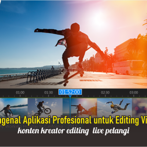 Software Editing Video Yang Mudah Digunakan untuk Semua