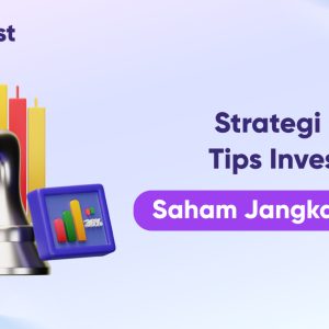 Bagaimana Cara Memilih Investasi Jangka Panjang Yang Tepat