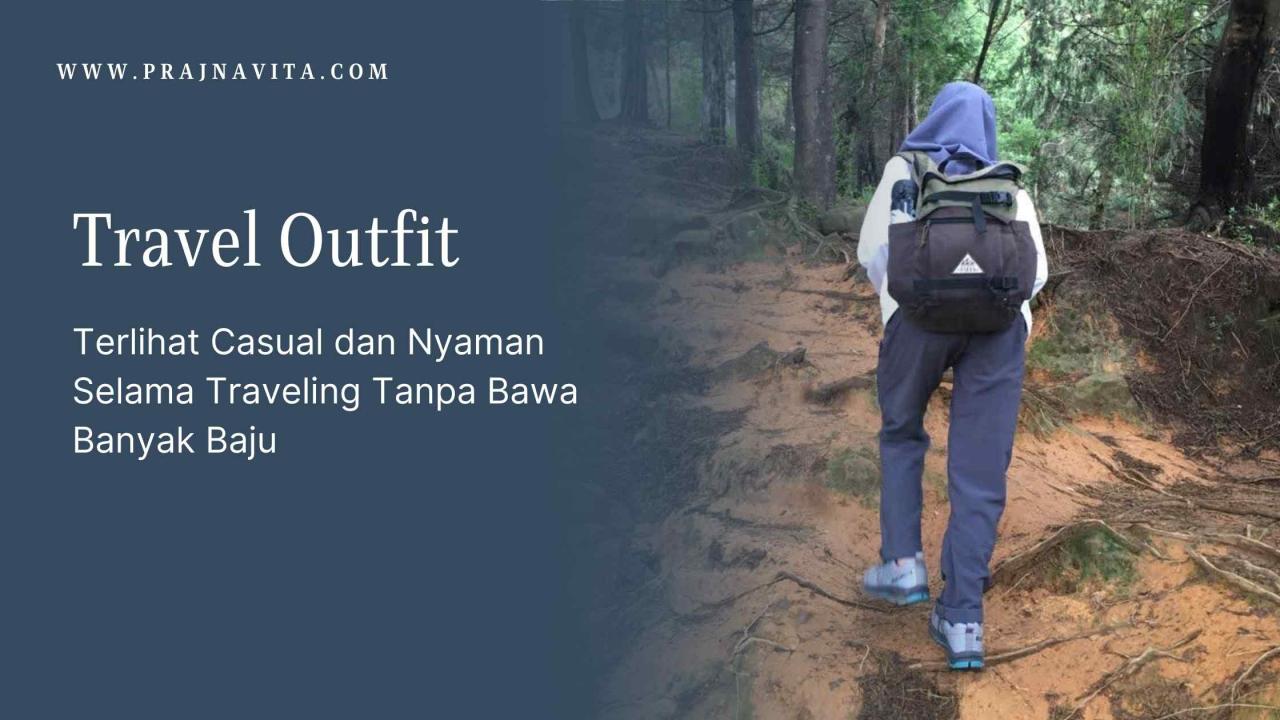 Tips Memilih Pakaian Untuk Traveling Yang Praktis