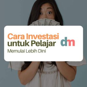 Tips Investasi Untuk Pelajar Dan Mahasiswa yang Cerdas