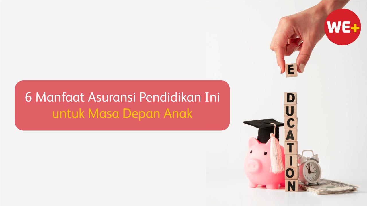 Mengapa Penting Memiliki Asuransi Pendidikan Anak
