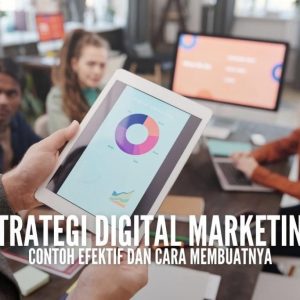 Strategi Pemasaran Digital Yang Efektif Untuk Bisnis Kecil
